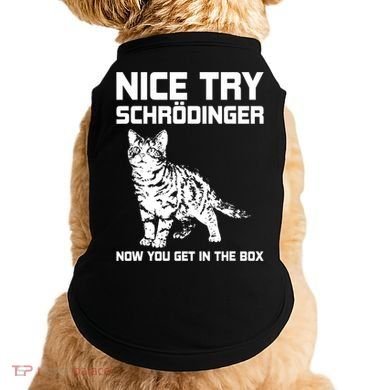 Funny Science Gift Schrödingers Cat Quote Physics Great Gift Doggie Tank