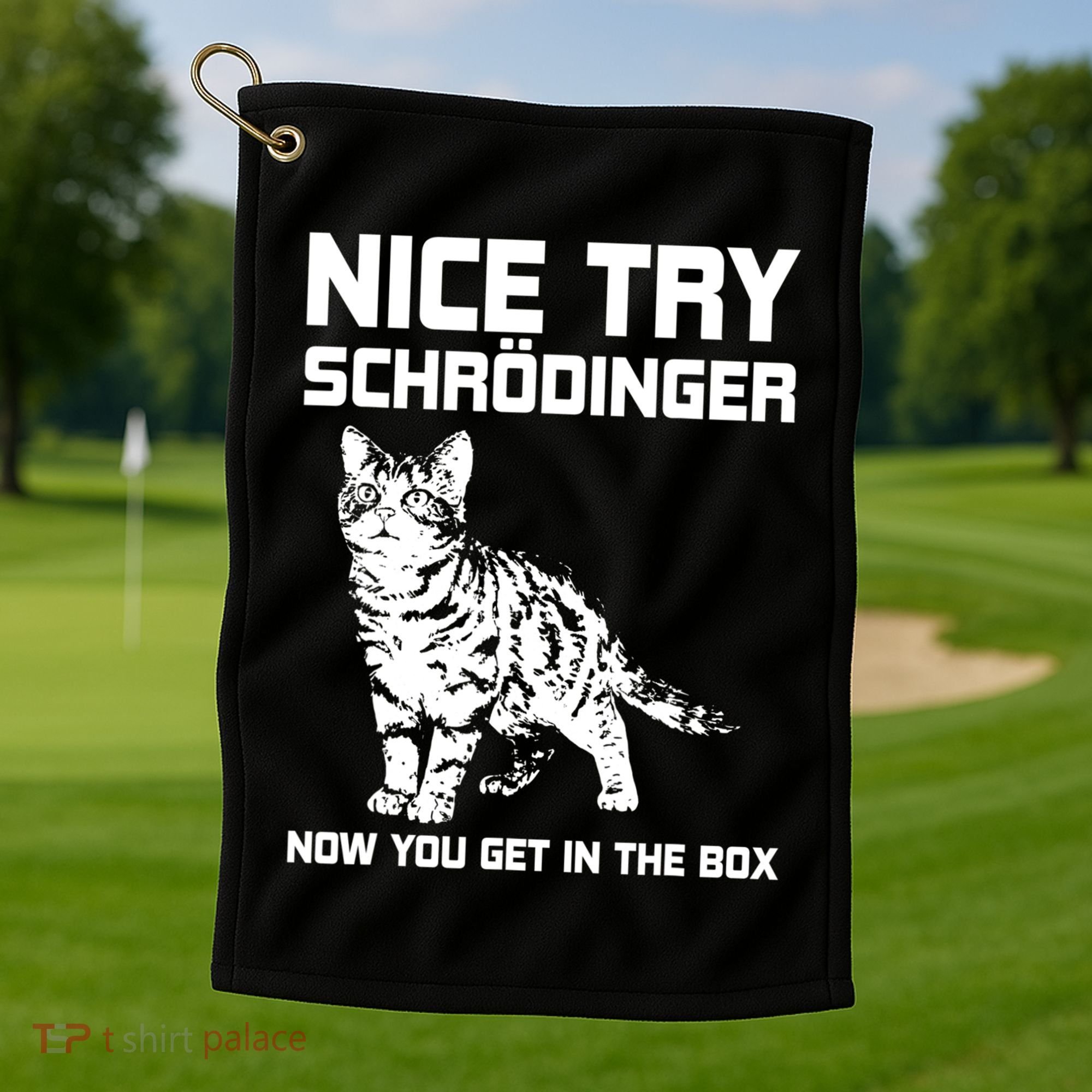 Funny Science Gift Schrödingers Cat Quote Physics Great Gift Golf Towel