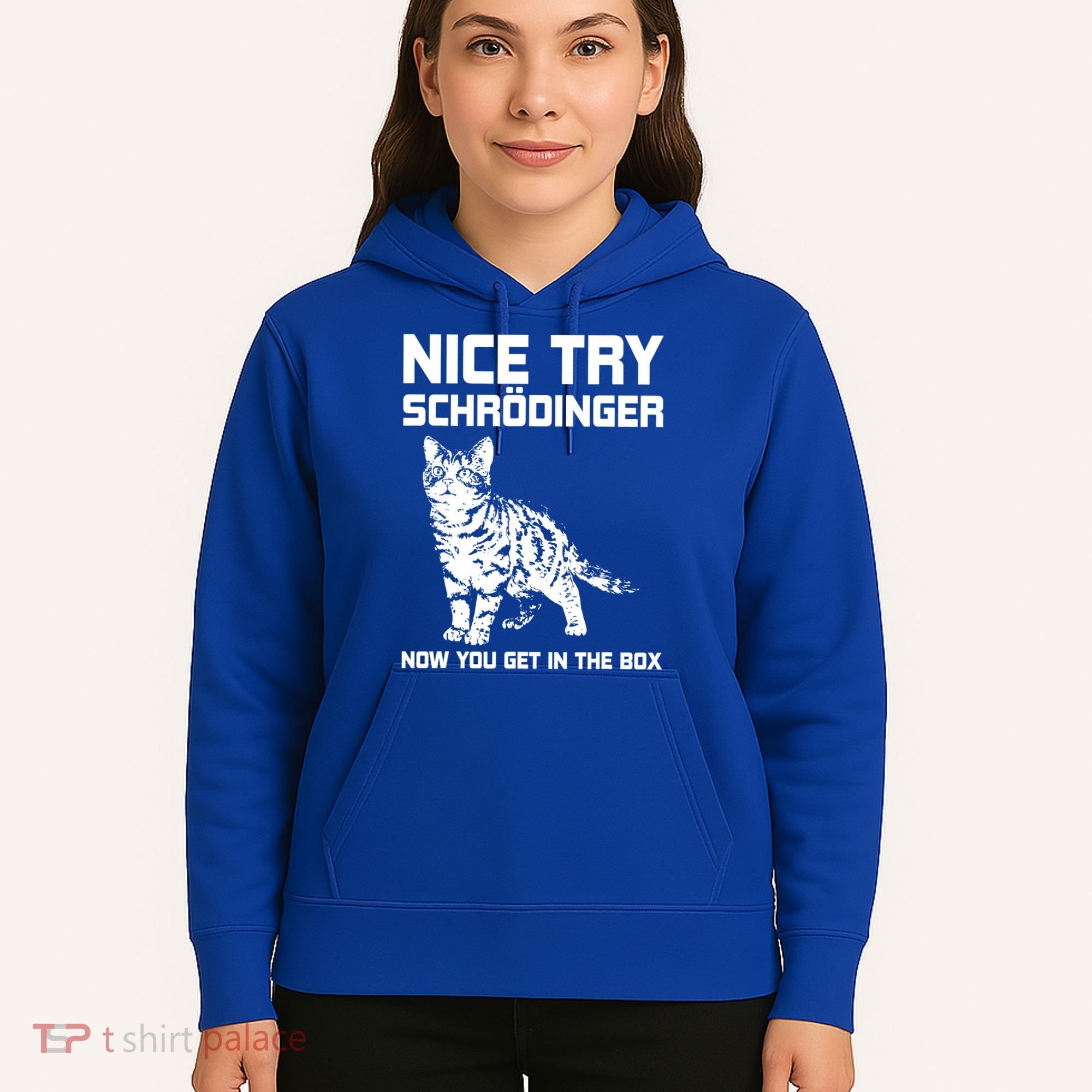 Funny Science Gift Schrödingers Cat Quote Physics Great Gift Hoodie