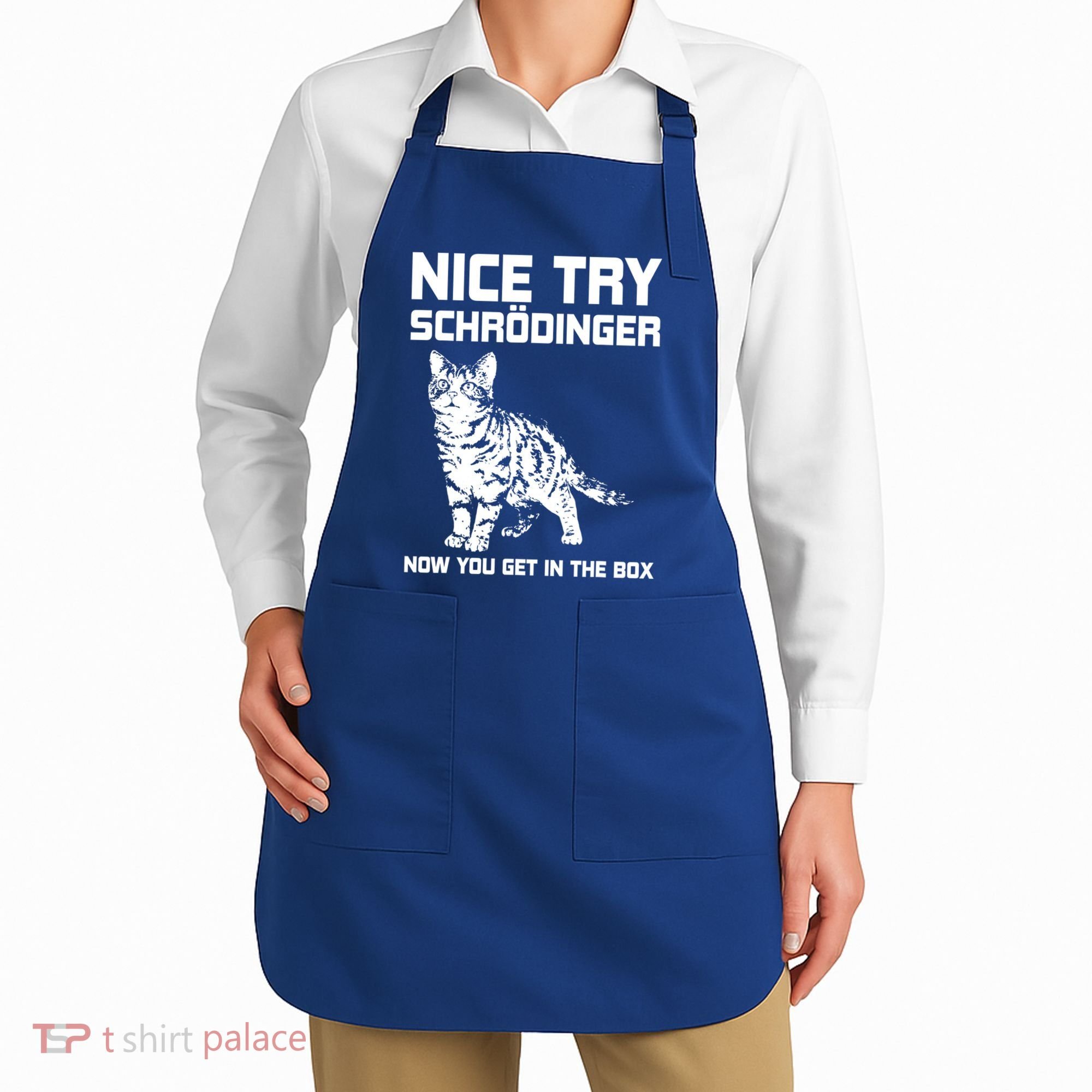 Funny Science Gift Schrödingers Cat Quote Physics Great Gift Apron