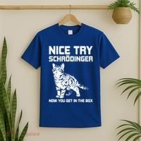 Funny Science Gift Schrödingers Cat Quote Physics Great Gift T-Shirt thumb 2