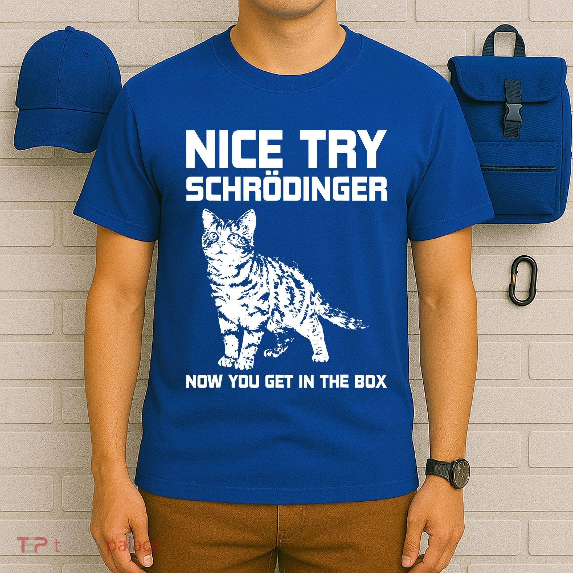 Funny Science Gift Schrödingers Cat Quote Physics Great Gift T-Shirt