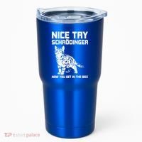 Funny Science Gift Schrödingers Cat Quote Physics Great Gift Tumbler thumb 0