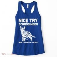 Funny Science Gift Schrödingers Cat Quote Physics Great Gift Women's Tank Top thumb 0