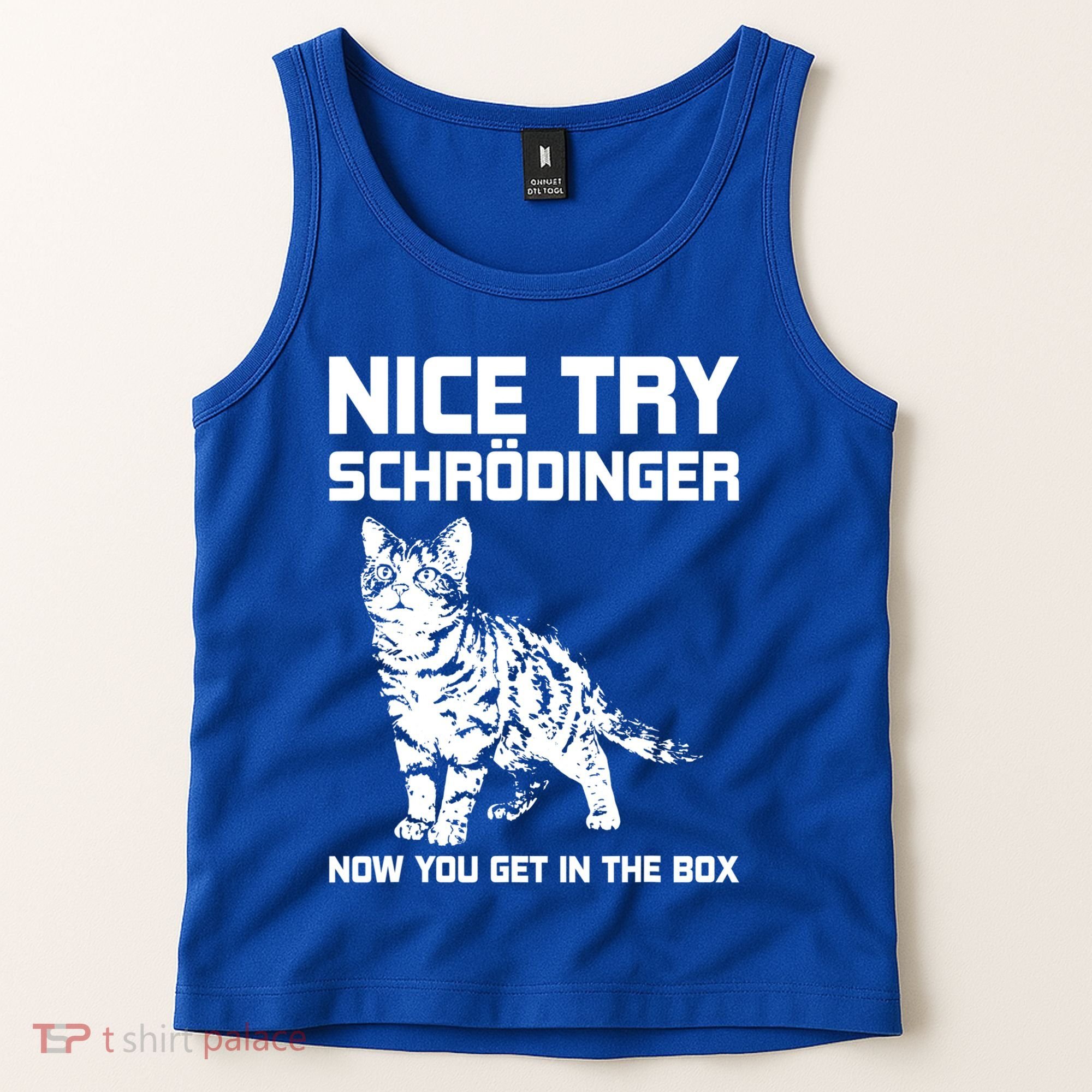 Funny Science Gift Schrödingers Cat Quote Physics Great Gift Tank Top