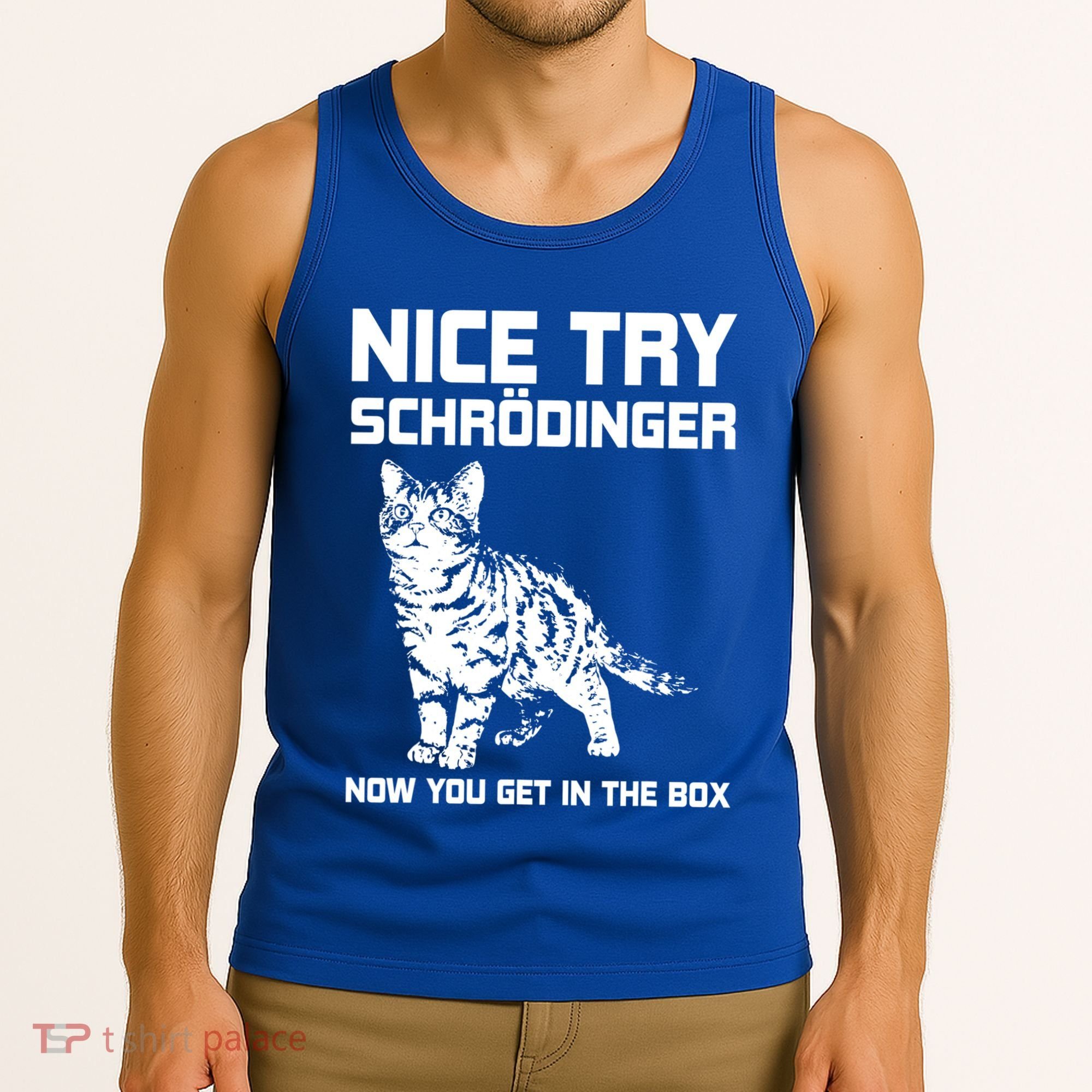 Funny Science Gift Schrödingers Cat Quote Physics Great Gift Tank Top