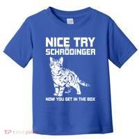 Funny Science Gift Schrödingers Cat Quote Physics Great Gift Toddler T-Shirt thumb 0