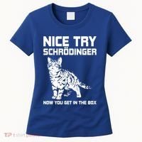 Funny Science Gift Schrödingers Cat Quote Physics Great Gift Women's T-Shirt thumb 0