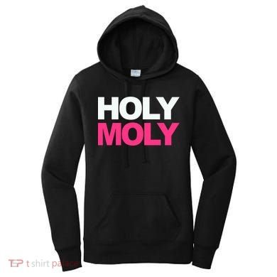 Funny Saying Gift Holy Moly And Gift Women's Hoodie