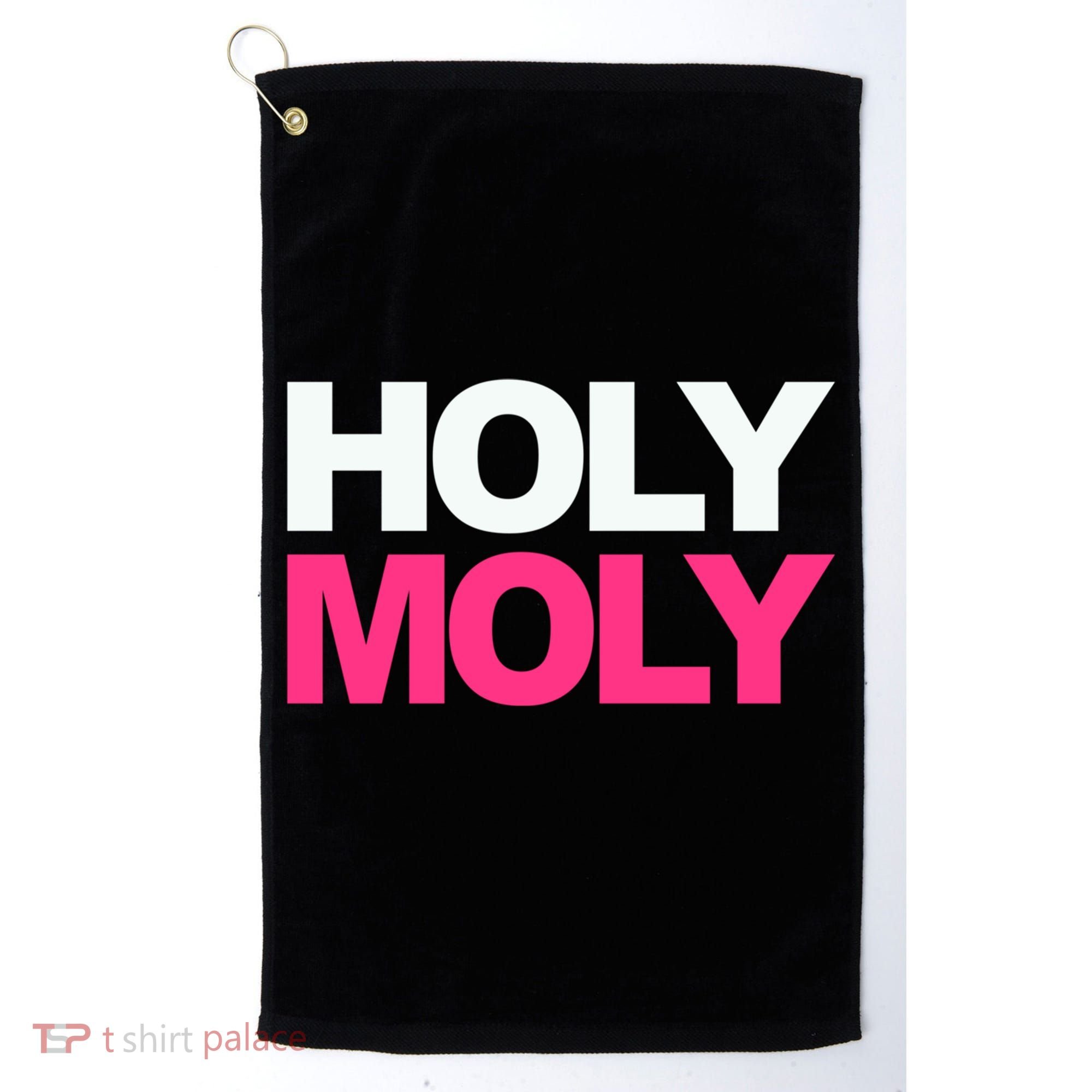 Funny Saying Gift Holy Moly And Gift Golf Towel