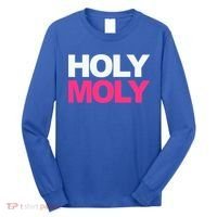 Funny Saying Gift Holy Moly And Gift Long Sleeve Shirt thumb 0