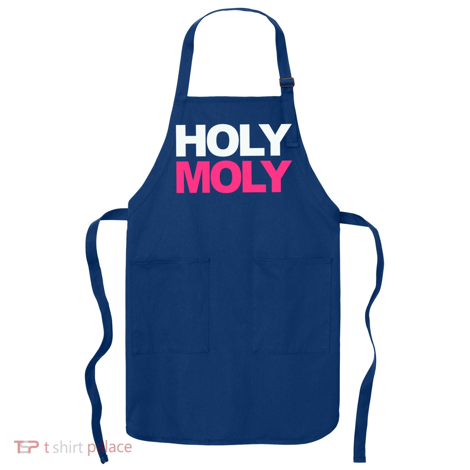 Funny Saying Gift Holy Moly And Gift Apron