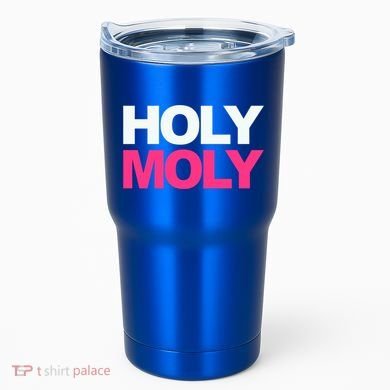 Funny Saying Gift Holy Moly And Gift Tumbler