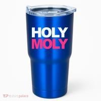 Funny Saying Gift Holy Moly And Gift Tumbler thumb 0