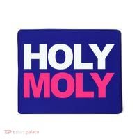 Funny Saying Gift Holy Moly And Gift Mousepad thumb 0