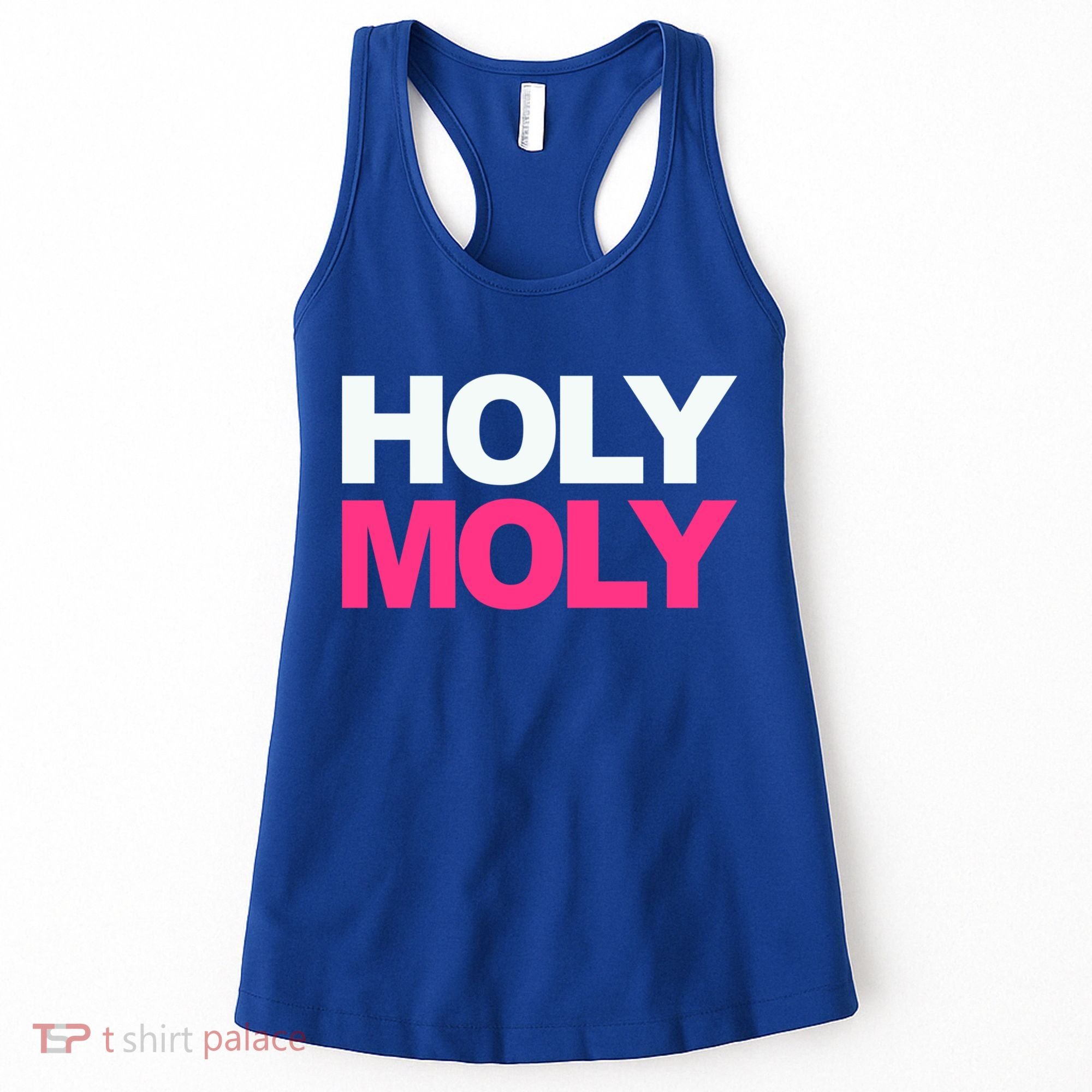 Funny Saying Gift Holy Moly And Gift Women's Tank Top