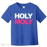 Funny Saying Gift Holy Moly And Gift Toddler T-Shirt thumb 0