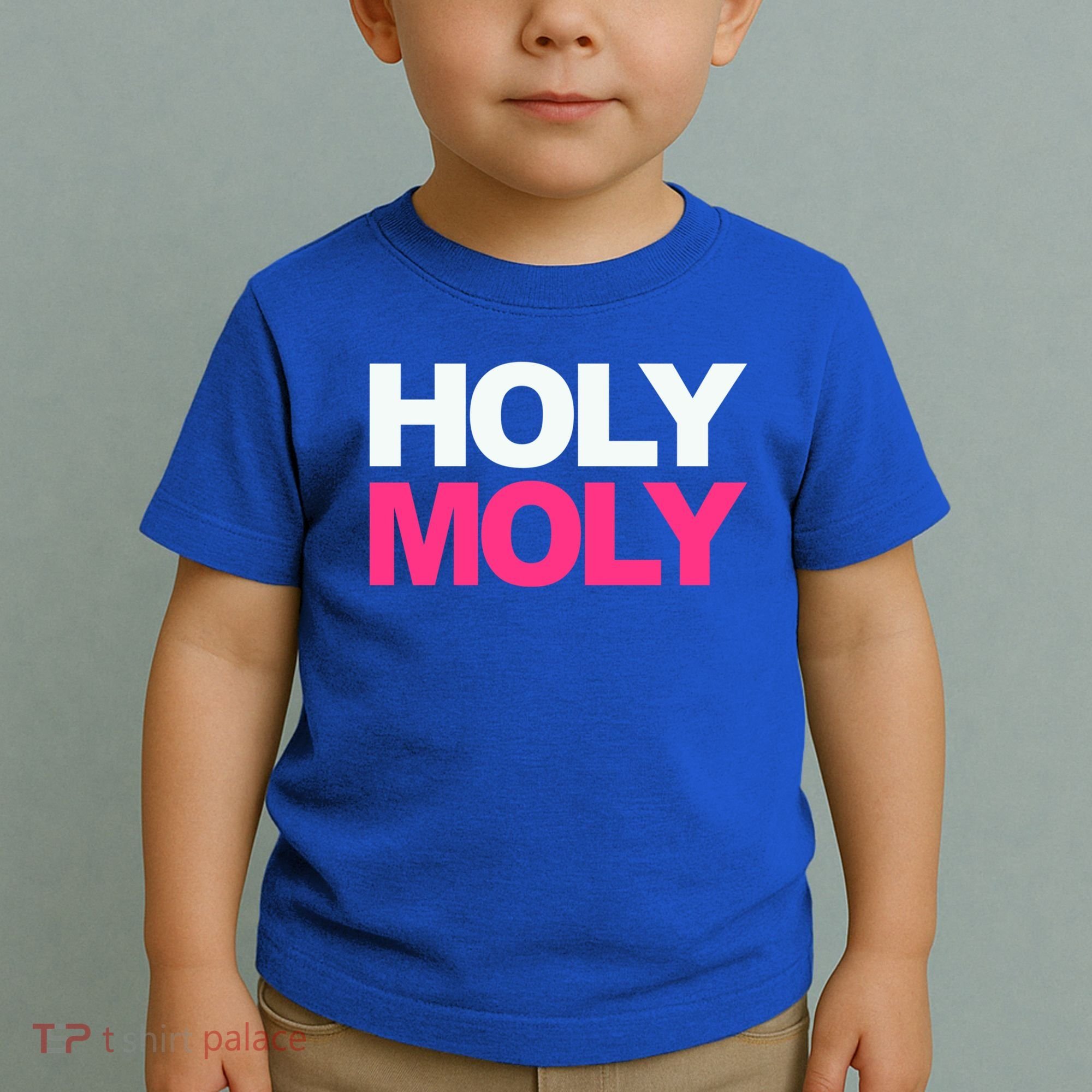 Funny Saying Gift Holy Moly And Gift Toddler T-Shirt