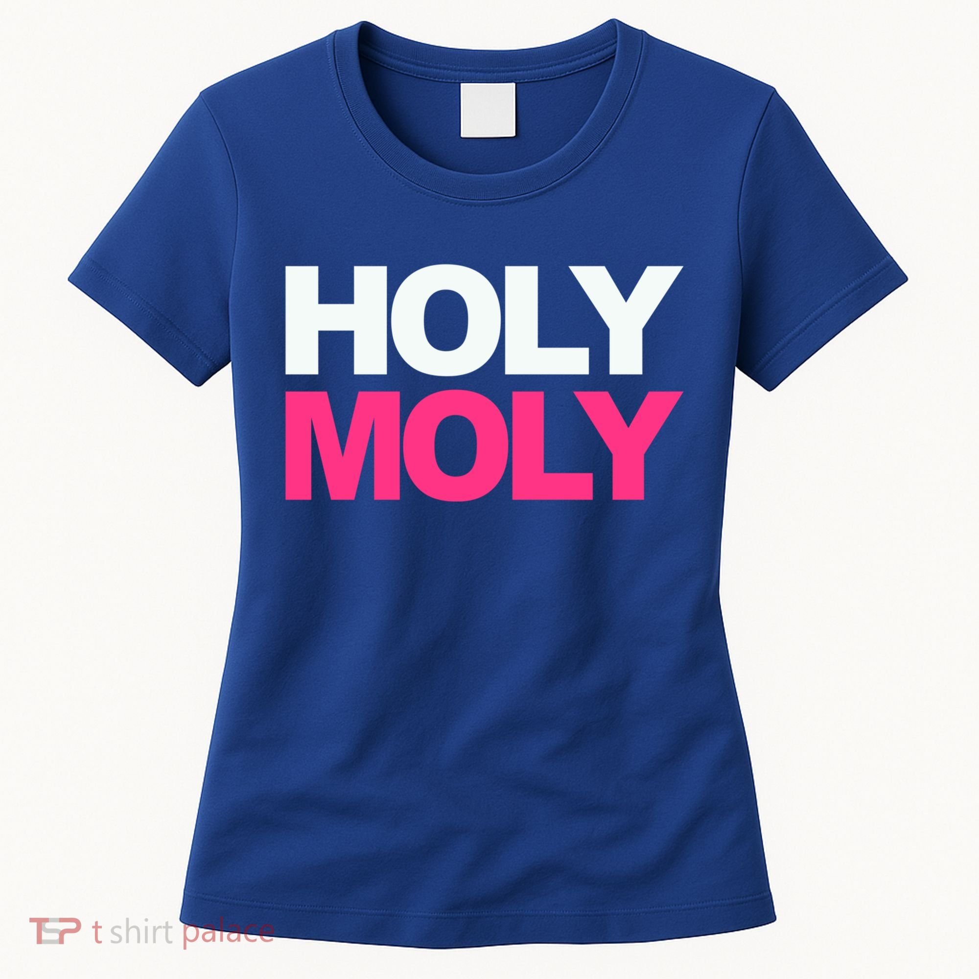 Funny Saying Gift Holy Moly And Gift Women's T-Shirt
