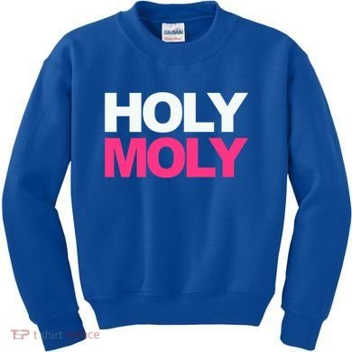 Funny Saying Gift Holy Moly And Gift Kids Sweatshirt