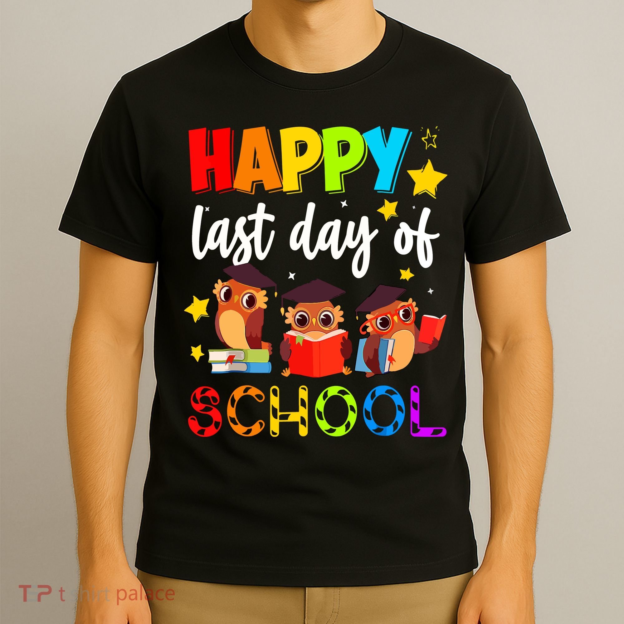 Funny School Gift Cute Owl Last Day Of School Teacher T-Shirt
