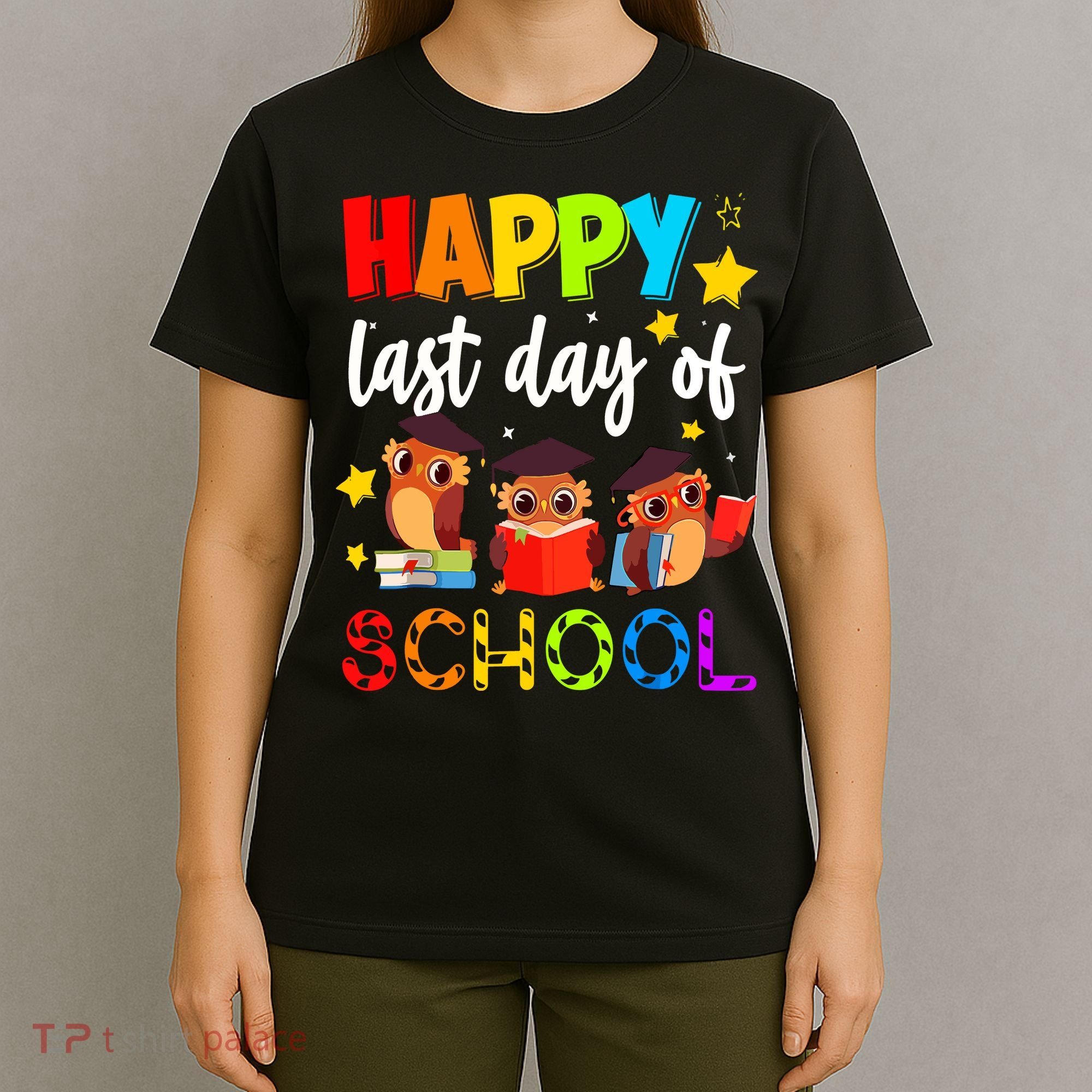 Funny School Gift Cute Owl Last Day Of School Teacher T-Shirt