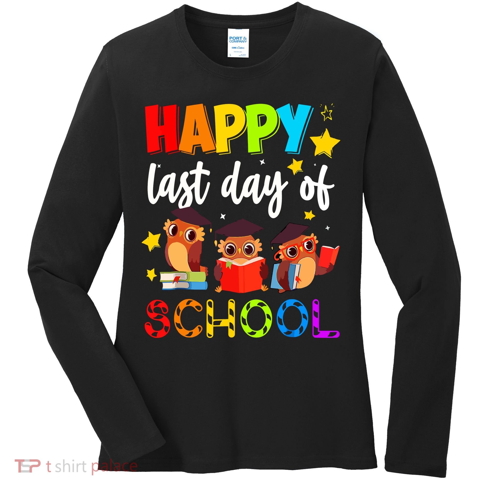 Funny School Gift Cute Owl Last Day Of School Teacher Women's Long Sleeve Shirt