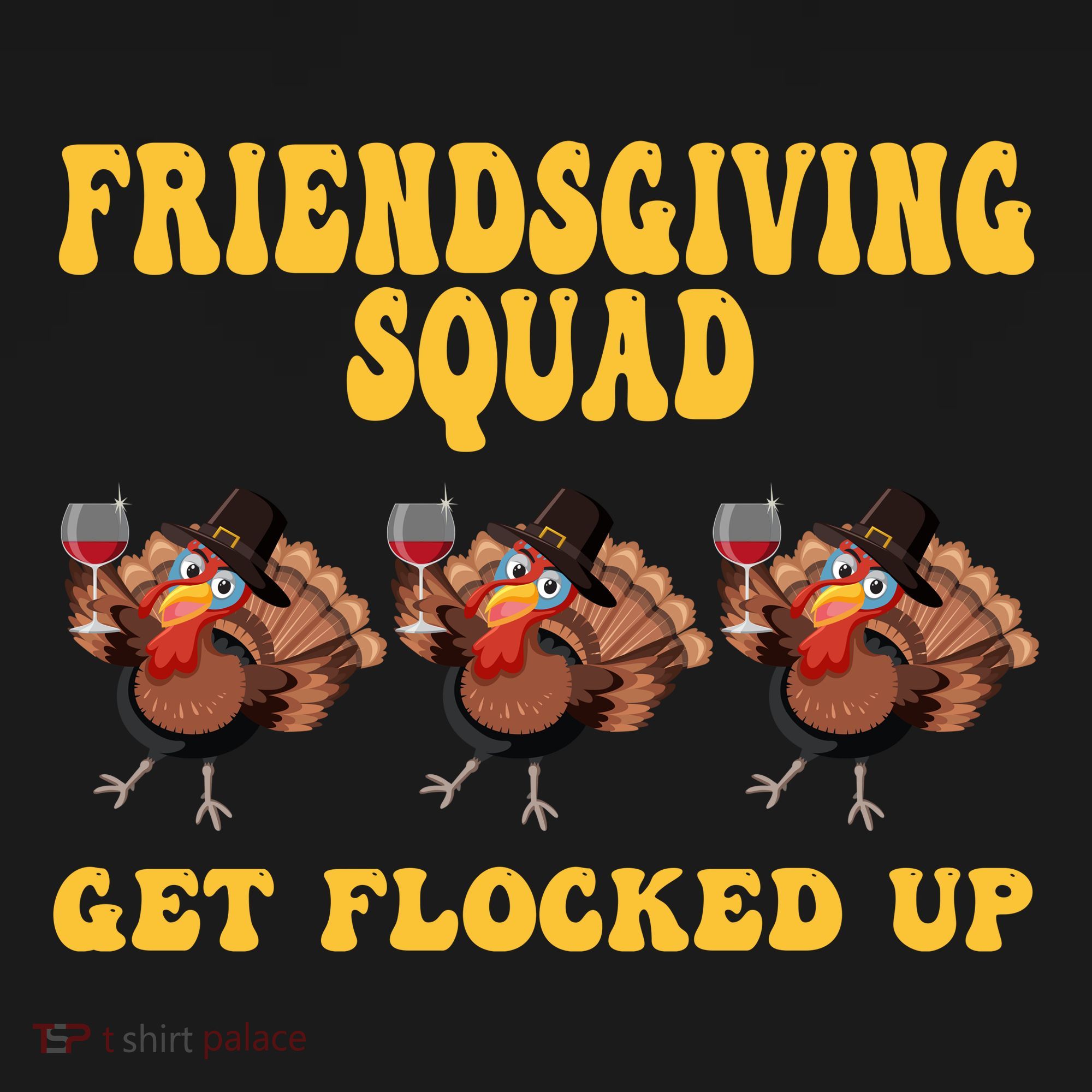 Friendsgiving Squad Get Flocked Up Funny Thanksgiving Bucket Hat