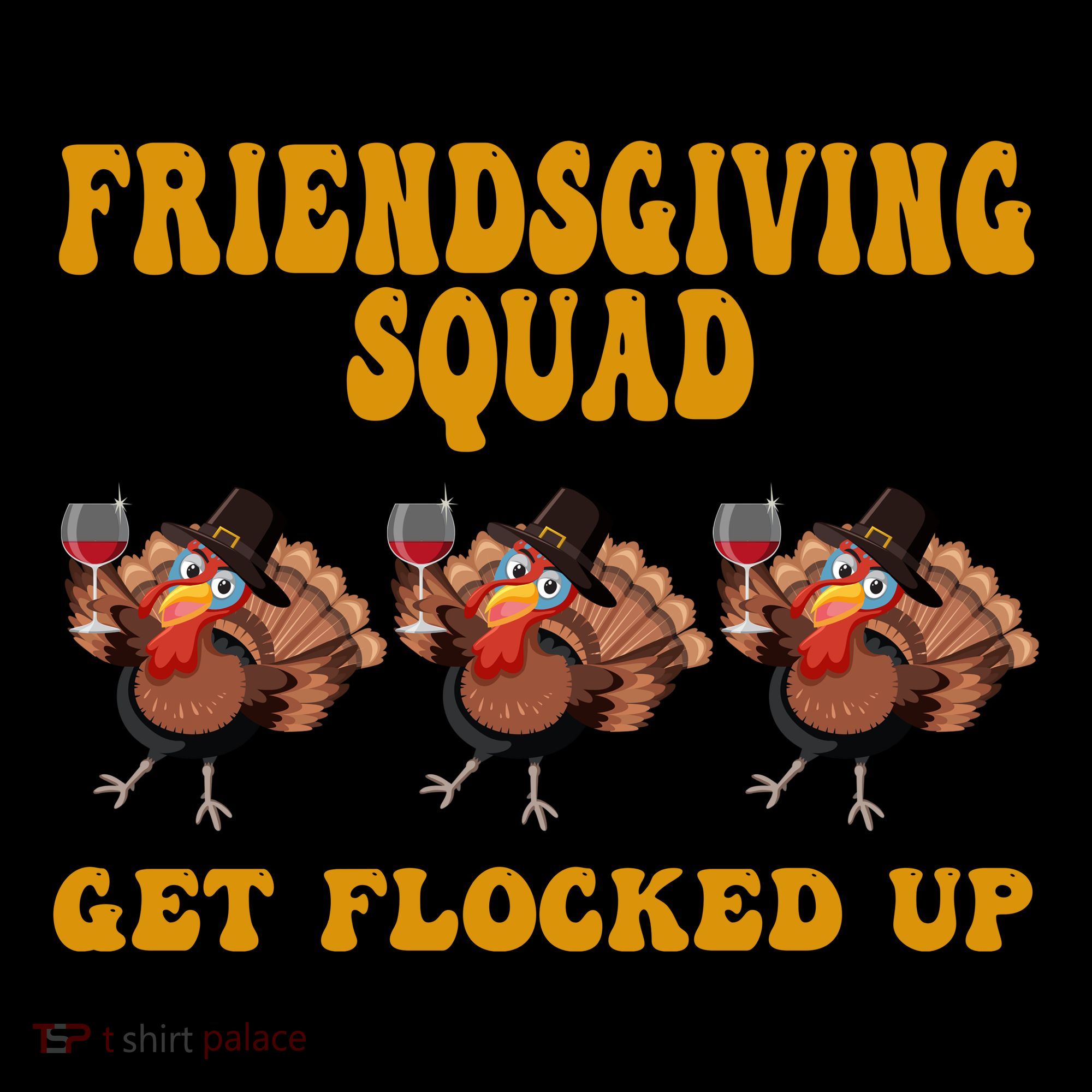 Friendsgiving Squad Get Flocked Up Funny Thanksgiving Coffee Mug