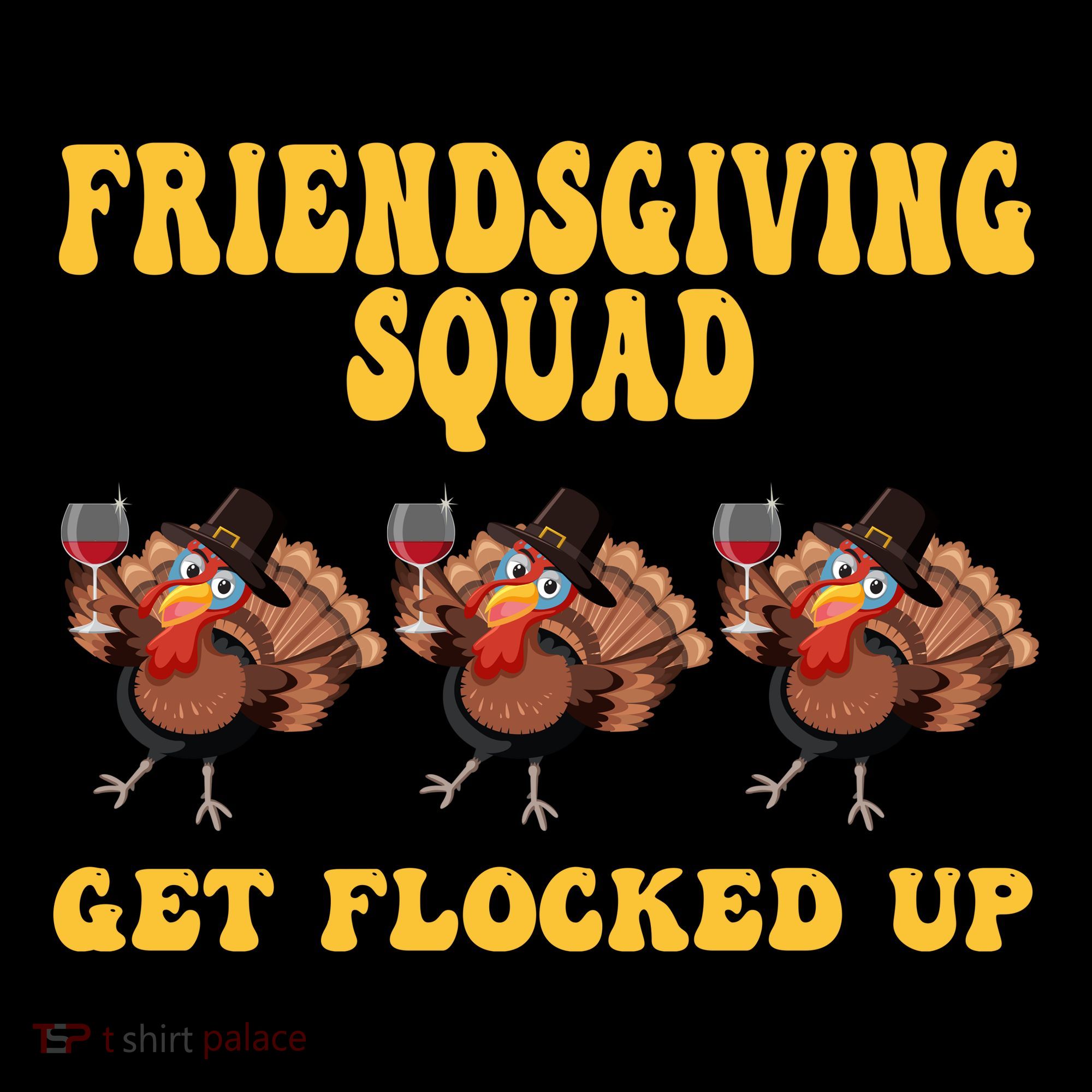 Friendsgiving Squad Get Flocked Up Funny Thanksgiving Women's Hoodie