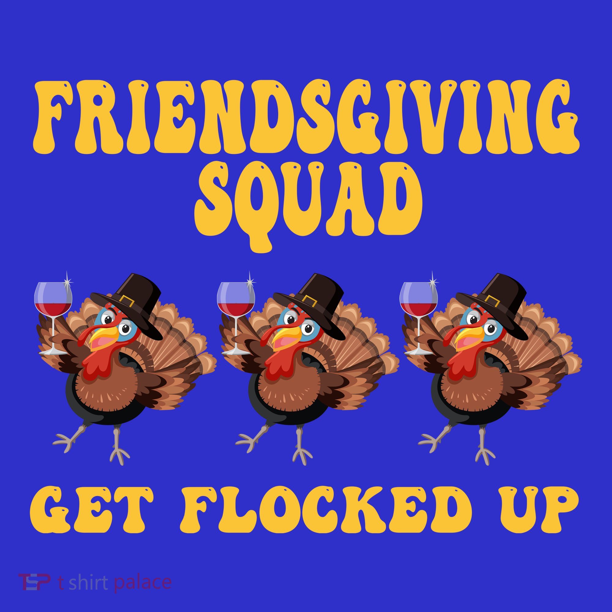 Friendsgiving Squad Get Flocked Up Funny Thanksgiving Apron