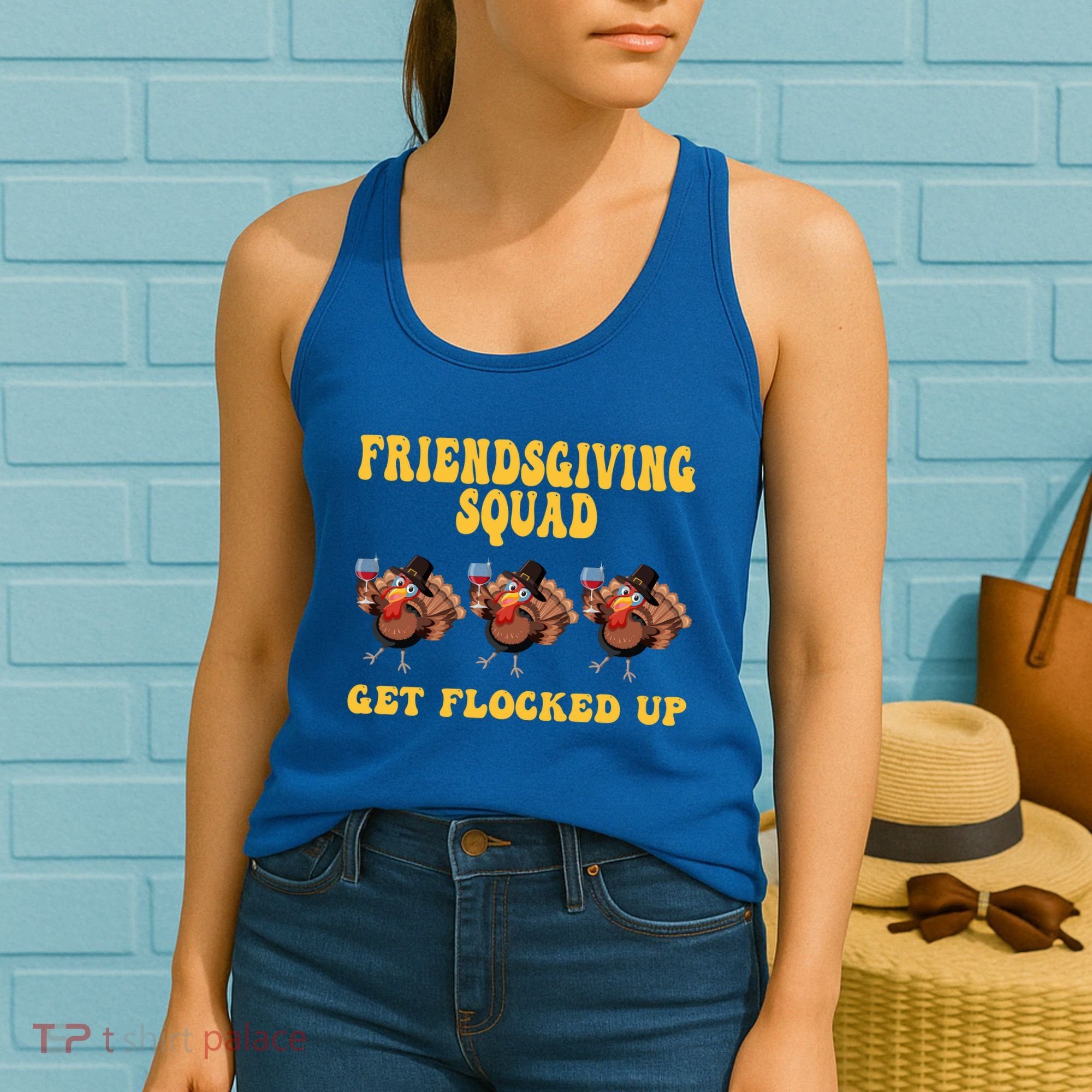 Friendsgiving Squad Get Flocked Up Funny Thanksgiving Women's Tank Top