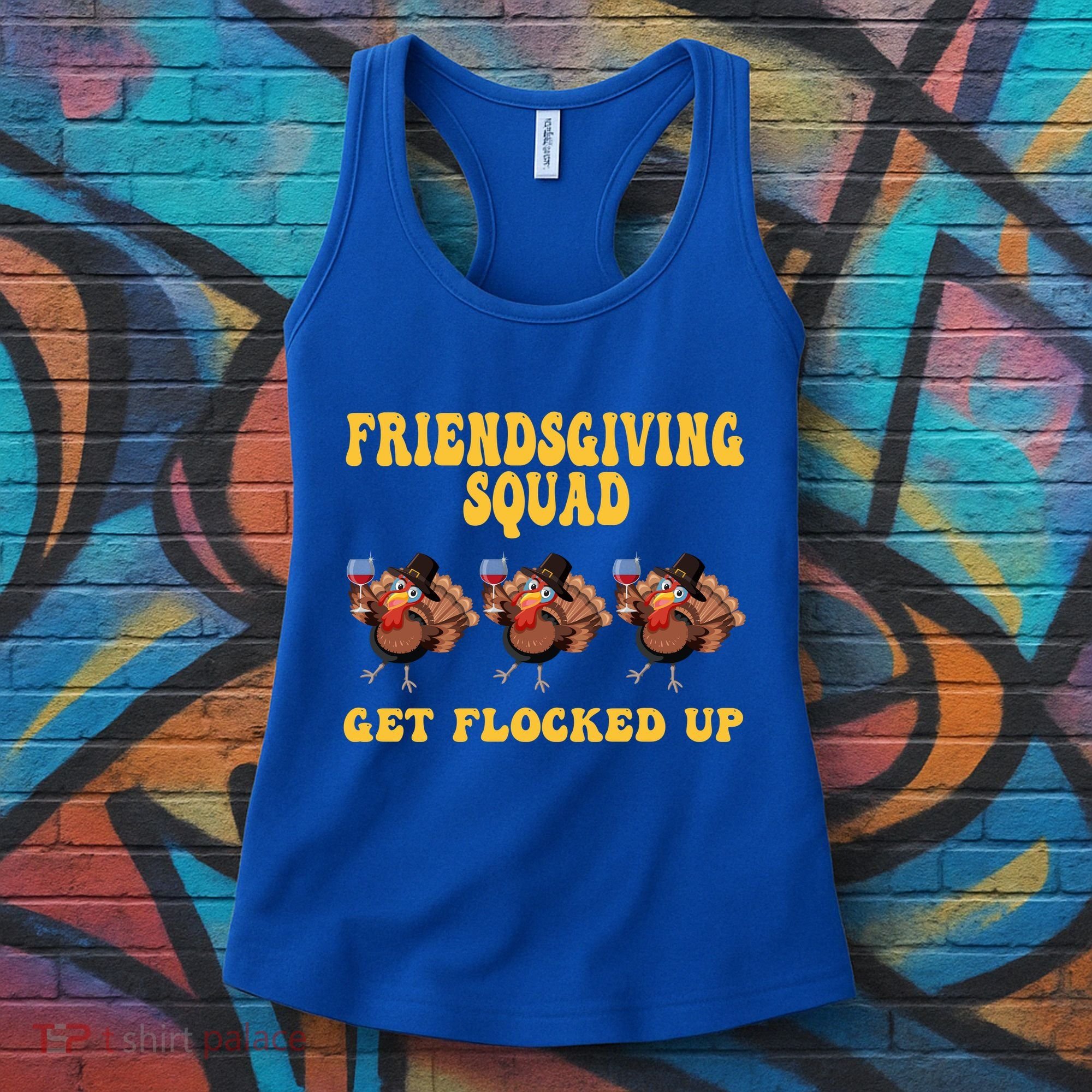 Friendsgiving Squad Get Flocked Up Funny Thanksgiving Women's Tank Top
