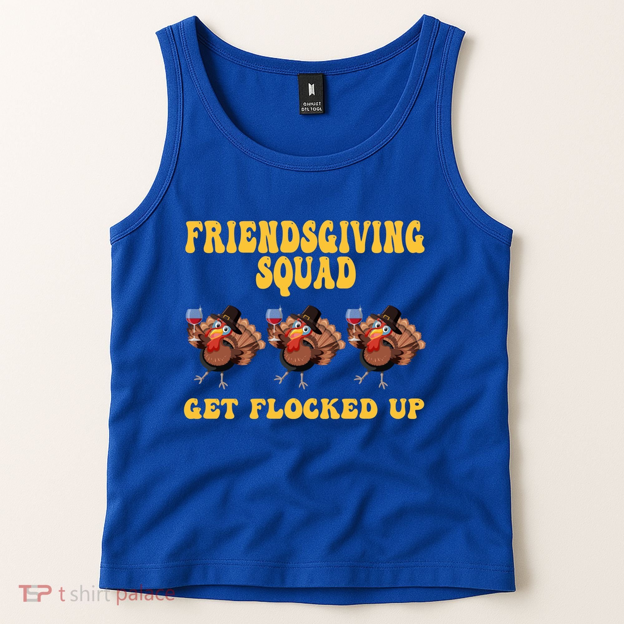 Friendsgiving Squad Get Flocked Up Funny Thanksgiving Tank Top