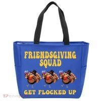Friendsgiving Squad Get Flocked Up Funny Thanksgiving Tote Bag thumb 0