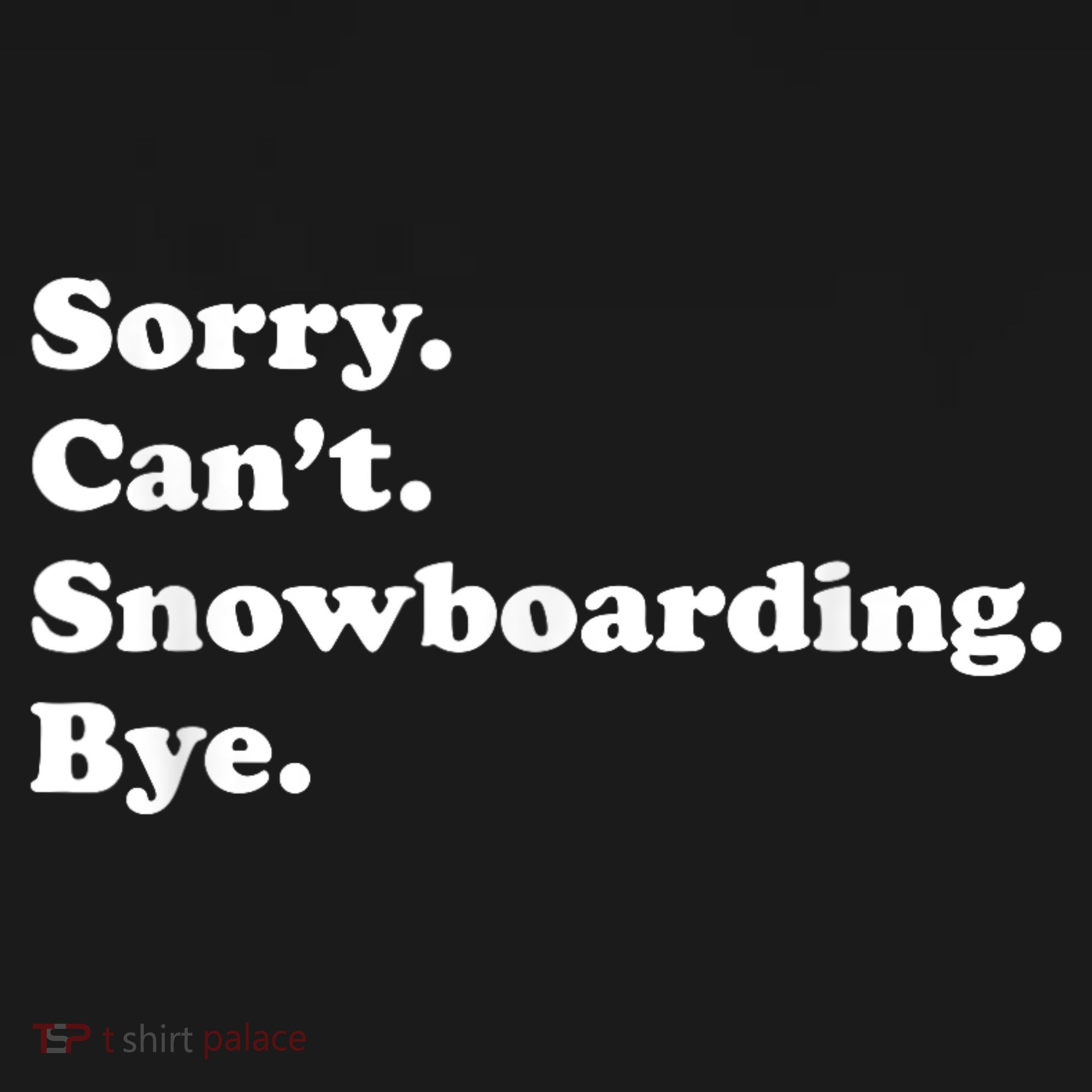 Funny Snowboarding Gift T-Shirt