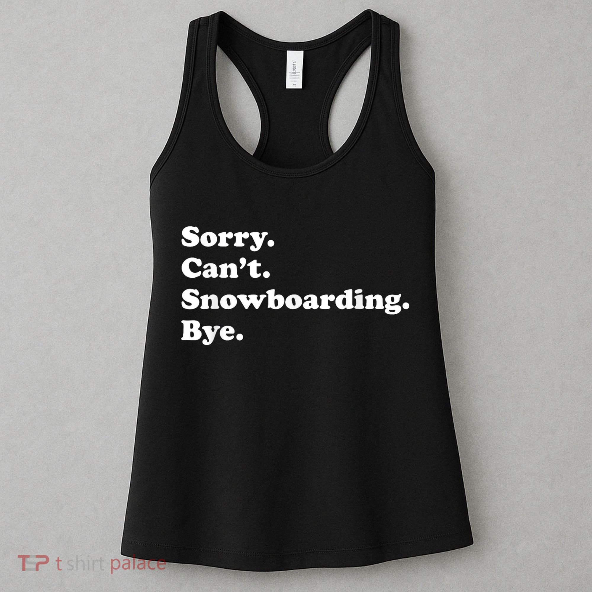 Funny Snowboarding Gift Women's Tank Top