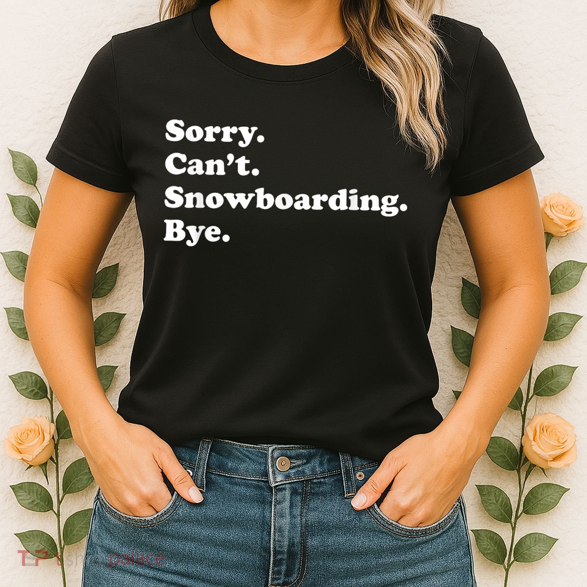 Funny Snowboarding Gift Women's T-Shirt