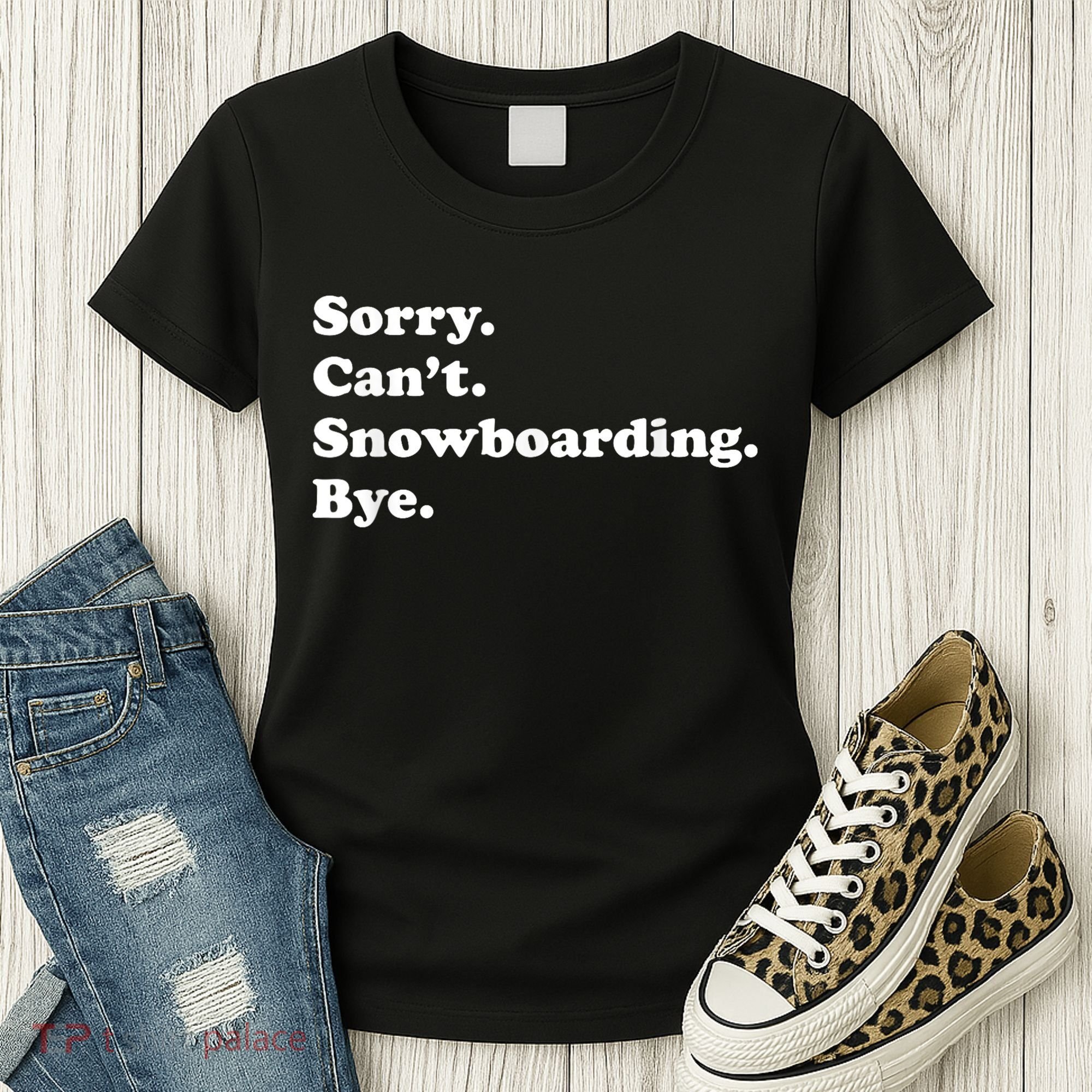 Funny Snowboarding Gift Women's T-Shirt