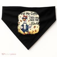 Funny Sarcastic Goose My Coffee Then Face The World USA-Made Doggie Bandana thumb 0