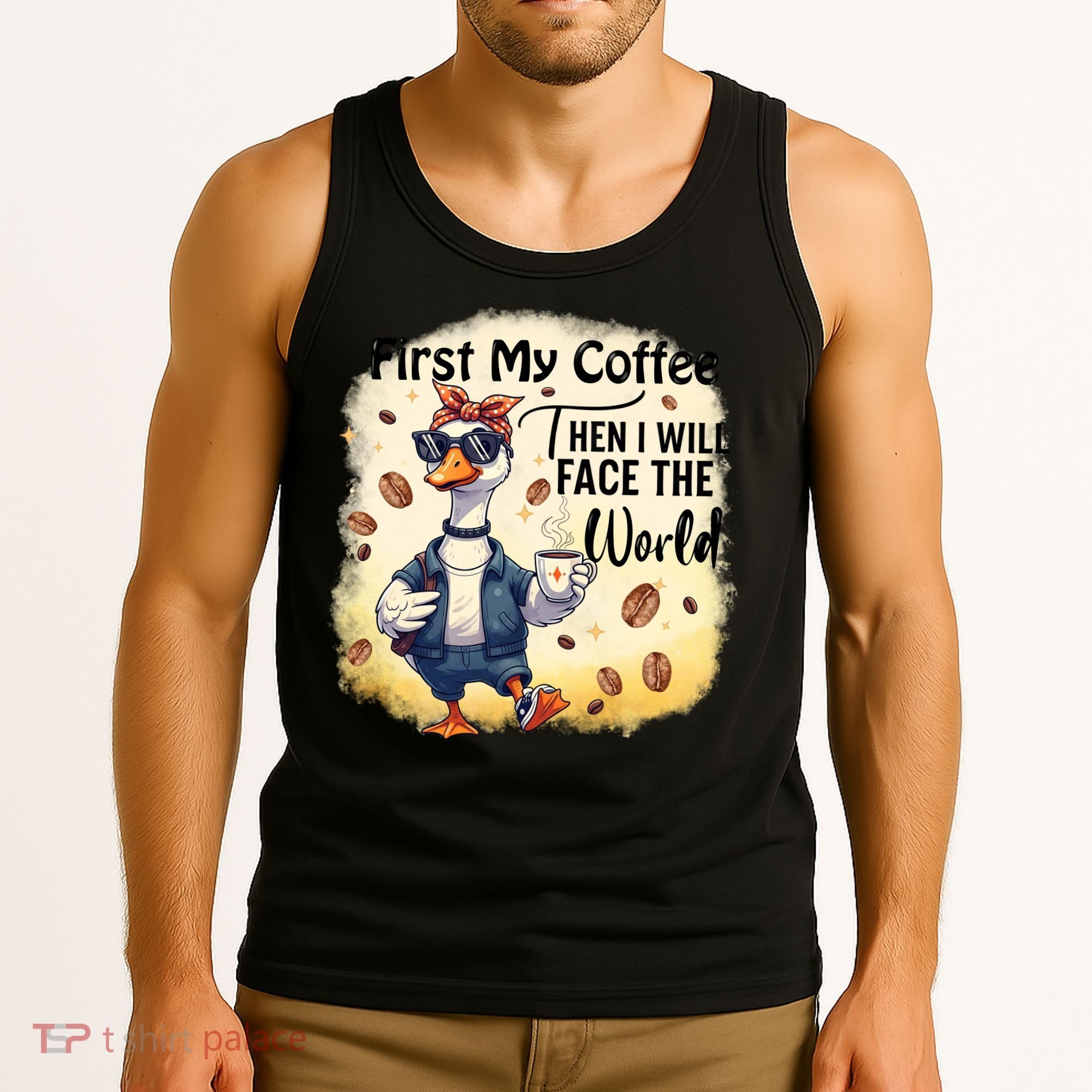Funny Sarcastic Goose My Coffee Then Face The World Tank Top