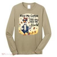 Funny Sarcastic Goose My Coffee Then Face The World Long Sleeve Shirt thumb 0