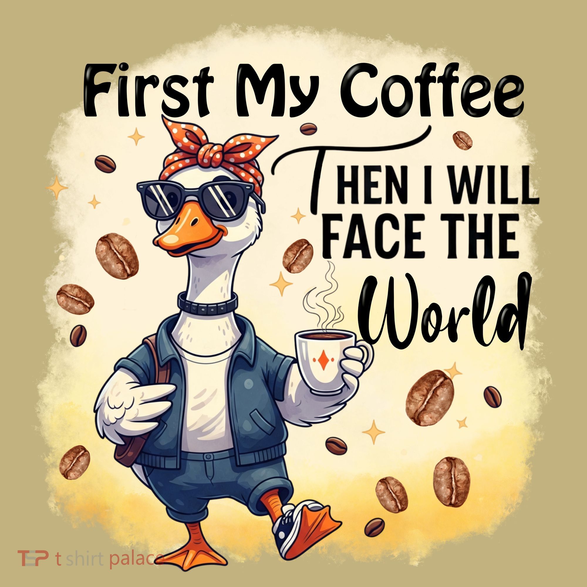 Funny Sarcastic Goose My Coffee Then Face The World Button