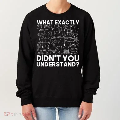 Funny Science Gift Idea Physicist Math Physics Women's Sweatshirt