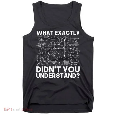 Funny Science Gift Idea Physicist Math Physics Tank Top