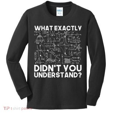 Funny Science Gift Idea Physicist Math Physics Kids Long Sleeve Shirt