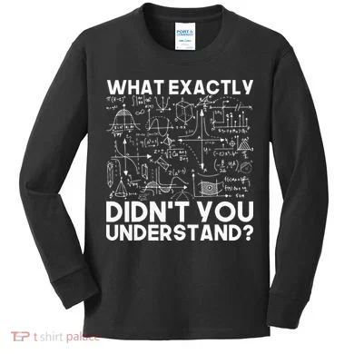 Funny Science Gift Idea Physicist Math Physics Kids Long Sleeve Shirt