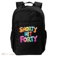 Funny Shorty Hit Forty 40th Birthday Gifts Premium Backpack thumb 0