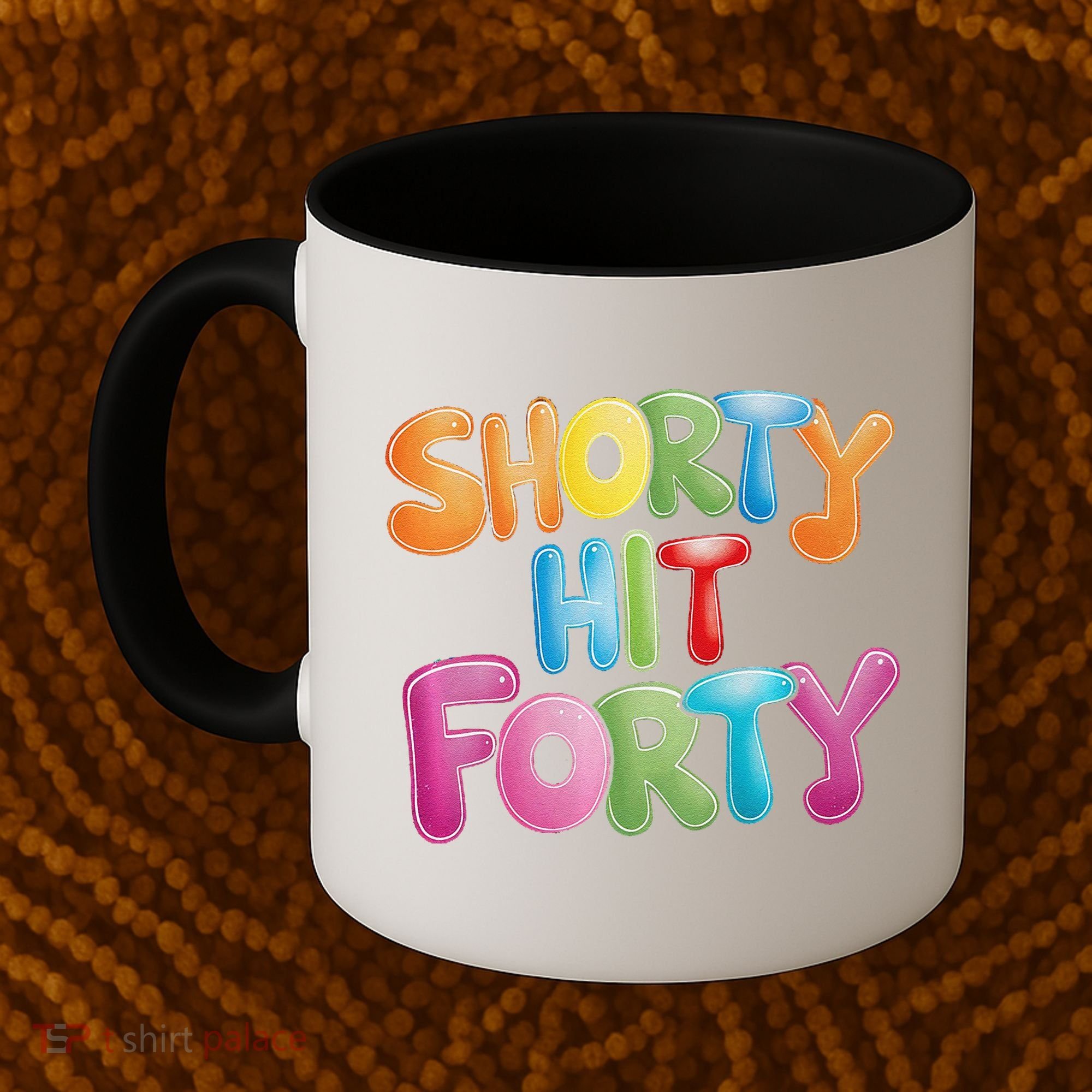 Funny Shorty Hit Forty 40th Birthday Gifts Premium Coffee Mug