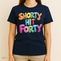 Funny Shorty Hit Forty 40th Birthday Gifts Premium T-Shirt thumb 4